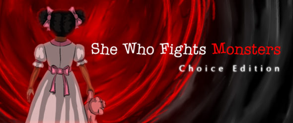 She Who Fights Monsters: Choice Edition